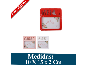PORTA RETRATO PLASTICO MÃE CORAÇÃO 10X15 CM REF. WD09899